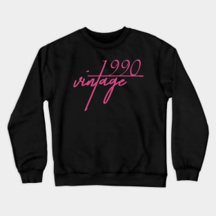 1990 Vintage. 30th Birthday Cool Gift Idea Crewneck Sweatshirt